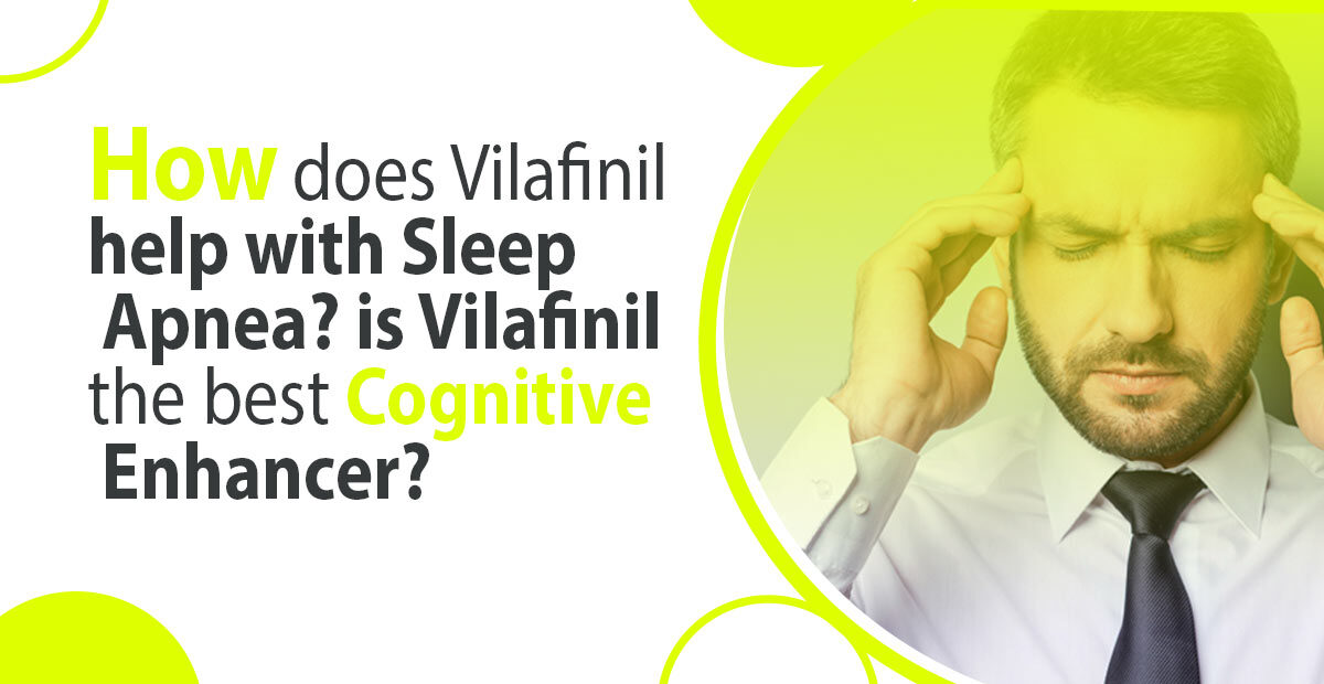 Vilafinil help with Sleep Apnea